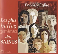 Les plus belles prières des saints