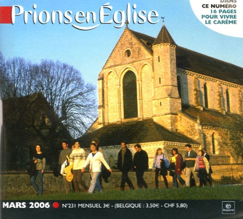 Benoît Gschwind - Prions en Eglise petit format N° 231, Mars 2006 : .