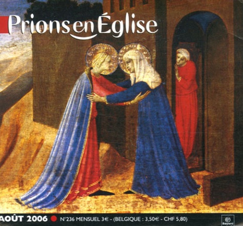 Benoît Gschwind - Prions en Eglise petit format N° 236, Août 2006 : .