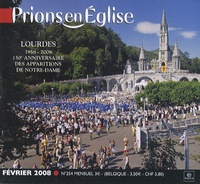 Benoît Gschwind - Prions en Eglise petit format N° 254, Février 2008 : Lourdes 1858-2008 - 150e anniversaire des apparitions de Notre-Dame.