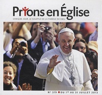 Jacques Nieuviarts - Prions en Eglise petit format N° 319, juillet 2013 : .
