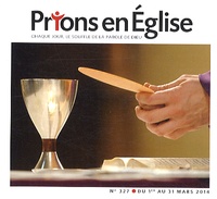 Jacques Nieuviarts - Prions en Eglise petit format N° 327 mars 2014 : .