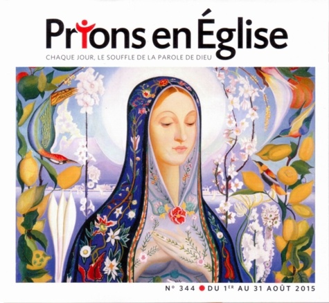 Jacques Nieuvarts - Prions en Eglise petit format N° 344 Août 2015 : .