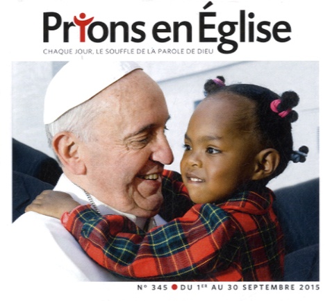 Jacques Nieuviarts - Prions en Eglise petit format N° 345, septembre 2015 : .