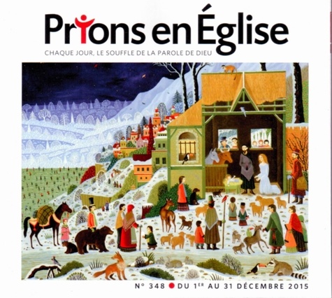 Jacques Nieuviarts - Prions en Eglise petit format N° 348, du 1er au 31 décembre 2015 : .