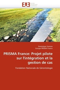  Collectif - Prisma france: projet pilote sur l''intégration et la gestion de cas.
