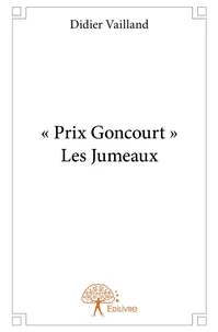 " Prix Goncourt " Les Jumeaux