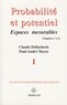 Claude Dellacherie - Probabilités et potentiel - Tome 1, Chapitres 1 à 4.