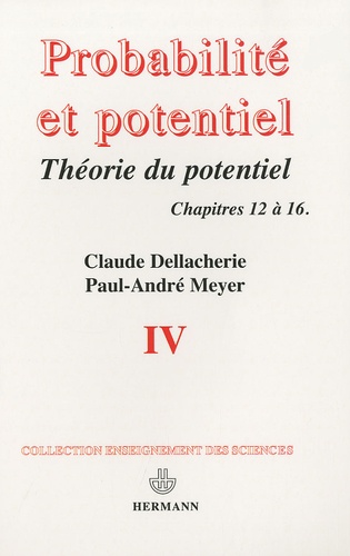 Claude Dellacherie - Probabilités et potentiel - Tome 4, Théorie du potentiel associée à une résolvante, Théorie des processus de Markov.
