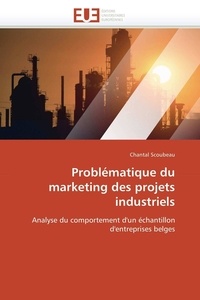  Scoubeau-c - Problématique du marketing des projets industriels.