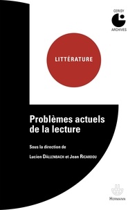 Lucien Dällenbach et Jean Ricardou - Problèmes actuels de la lecture.