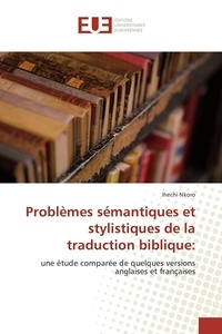 Ihechi Nkoro - Problèmes sémantiques et stylistiques de la traduction biblique:.