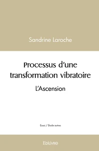 Processus d'une transformation vibratoire