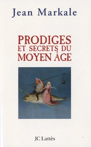 Prodiges et secrets du Moyen Age
