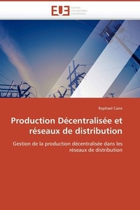  Caire-r - Production décentralisée et réseaux de distribution.