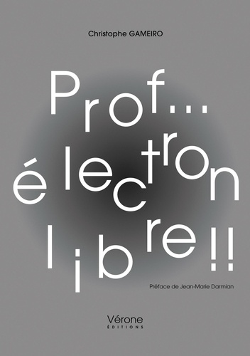 Prof... électron libre !!