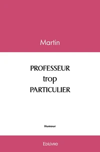 PROFESSEUR trop PARTICULIER