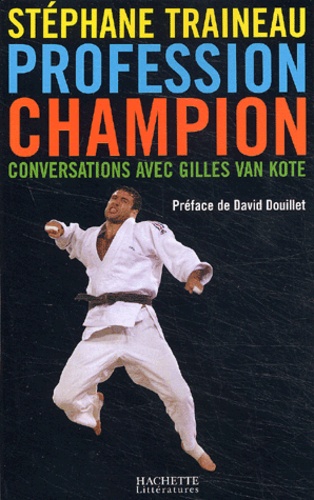 Profession champion. Conversations avec Gilles van Kote
