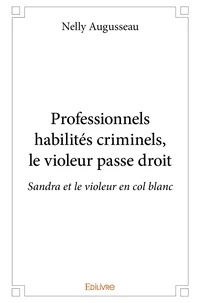 Professionnels habilités criminels, le violeur passe droit