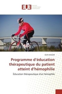 Olfa Kassar - Programme d'éducation thérapeutique du patient atteint d'hémophilie - Éducation thérapeutique d'un hémophile.
