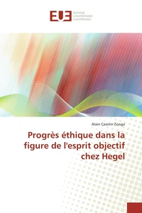 Progrès éthique dans la figure de l'esprit objectif chez Hegel