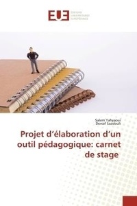 Salem Yahyaoui et Dorsaf Saadouli - Projet d'élaboration d'un outil pédagogique: carnet de stage.