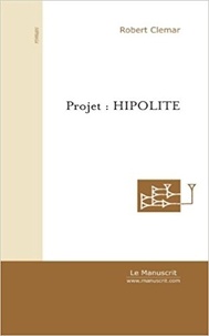 Robert CLEMAR - Projet : Hipolite.
