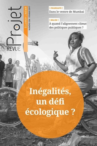 Jean Merckaert - Projet N° 356, Février 2017 : Inégalités, un défi écologique ?.