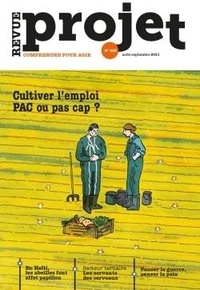 Benoît Guillou - Projet N° 383, août-septembre 2021 : Cultiver l'emploi : PAC ou pas cap.