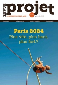  Société d'édition de revues - Projet N° 394, juin-juillet 2023 : Paris 2024 - Plus vite, plus haut, plus fort ?.