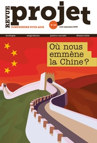  Société d'éditions de revues - Projet N° 395, août-septembre 2023 : Où nous emmène la Chine ?.