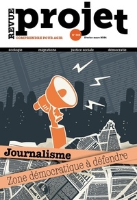  Société d'édition de revues - Projet N° 398, février-mars 2024 : Journalisme - Zone démocratique à défendre.