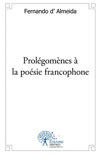 Prolégomènes à la poésie francophone