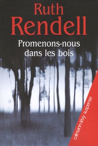 Ruth Rendell - Promenons-nous dans les bois.