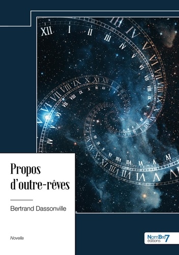 Bertrand Dassonville - Propos d'outre-rêves.
