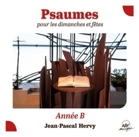 Jean-Pascal Hervy - Psaumes pour les dimanches et fêtes, année B. 1 CD audio