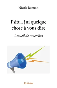 Psitt... j'ai quelque chose à vous dire