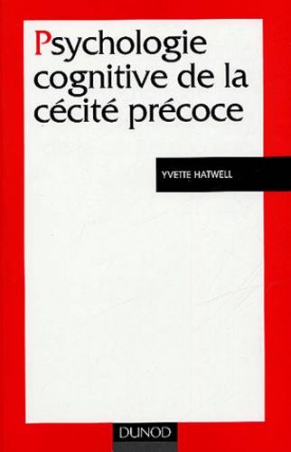 Yvette Hatwell - Psychologie cognitive de la cécité précoce.