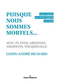 Puisque nous sommes mortels...
