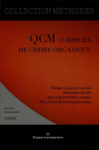 Pierre-Camille Lacaze et Mohamed Jouini - QCM corrigés de Chimie organique.