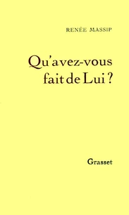 Qu'avez-vous fait de lui ?