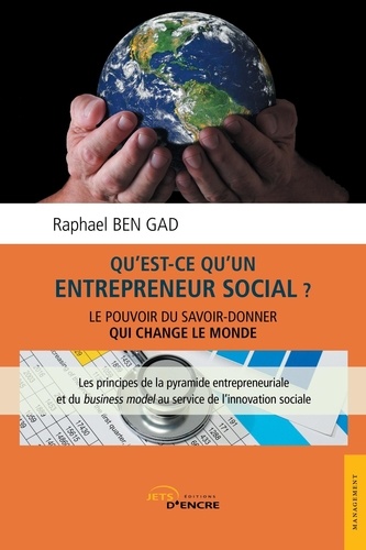 Qu'est-ce qu'un entrepreneur social ?. Le pouvoir du savoir-donner qui change le monde