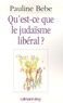 Pauline Bebe - Qu'est-ce que le judaïsme libéral ?.