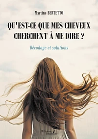 Qu'est-ce que mes cheveux cherchent à me dire ?
