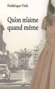 Qu'on m'aime, quand même