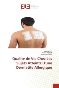 Nada Kotti et Feriel Dhouib - Qualite de Vie Chez Les Sujets Atteints D'une Dermatite Allergique.
