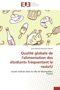 Gnourfatéon dramane Palenfo - Qualité globale de l'alimentation des étudiants fréquentant le resto'U - Etude réalisée dans la ville de Montpellier, France.