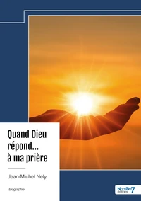 Quand Dieu répond... à ma prière