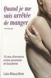 Quand je me suis arrêtée de manger