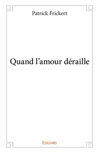 Quand l'amour déraille